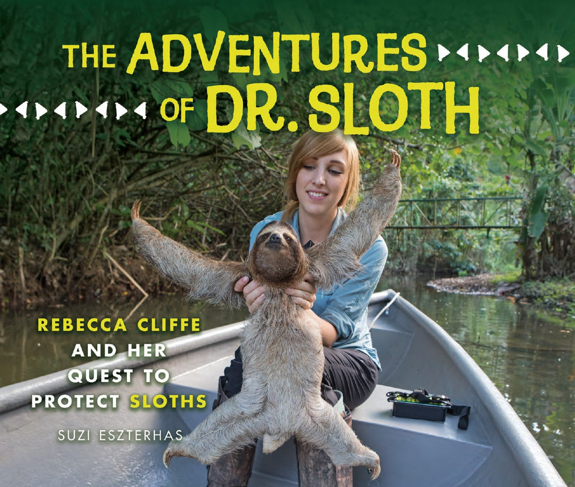 The Adventures of Dr. Sloth - SIGNED copy by Rebecca Cliffe and Suzi Eszterhas